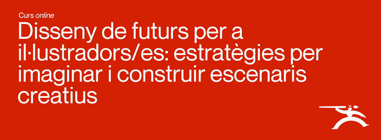 Disseny de futurs per a il·lustradors/es: estratègies per imaginar i construir escenaris creatius