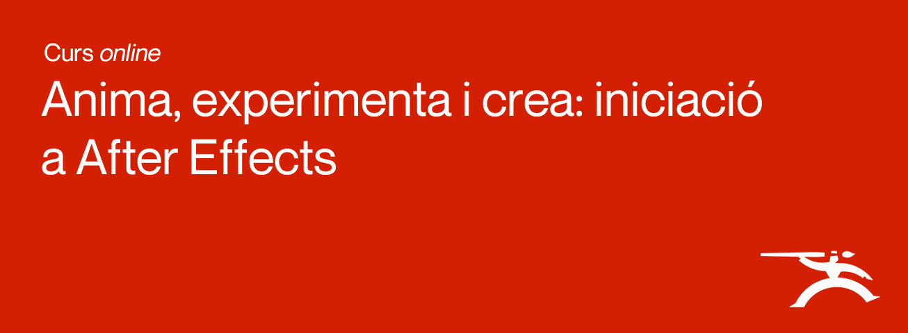 Anima, experimenta i crea: iniciació a After Effects